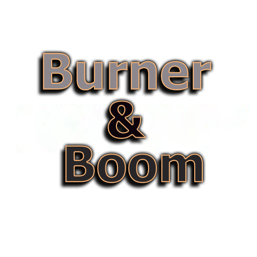 Burner&Booms